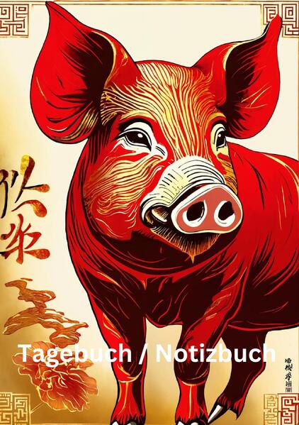Tagebuch / Notizbuch Chinesische Tierkreis Schwein
