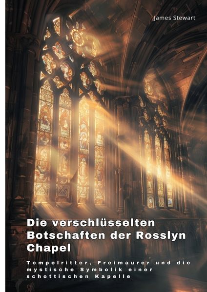 Die verschlüsselten Botschaften der Rosslyn Chapel