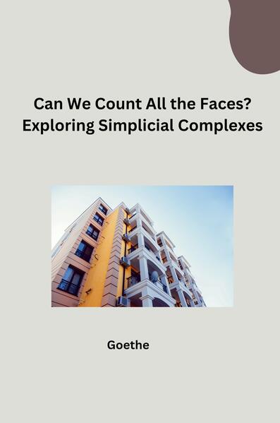 Can We Count All the Faces? Exploring Simplicial Complexes