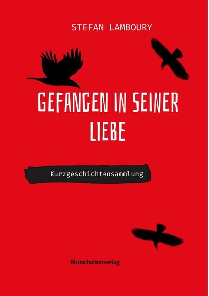 Gefangen in seiner Liebe