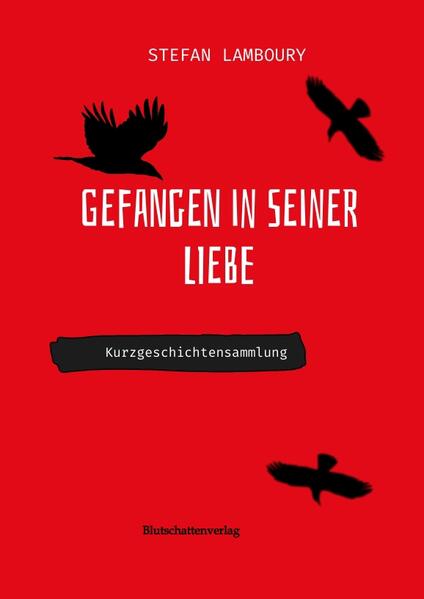 Gefangen in seiner Liebe