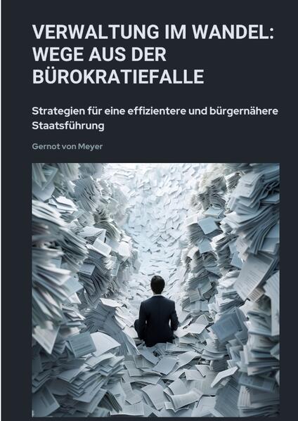 Verwaltung im Wandel: Wege aus der Bürokratiefalle