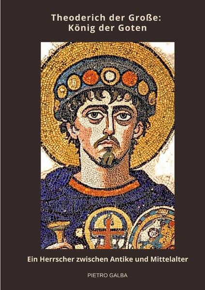 Theoderich der Große: König der Goten