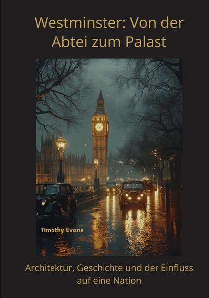 Westminster: Von der Abtei zum Palast