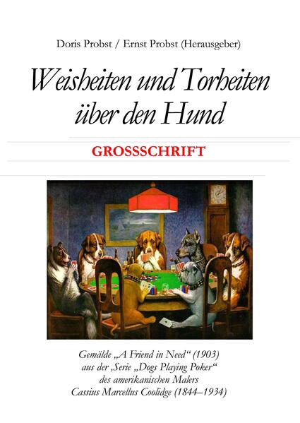 Weisheiten und Torheiten über den Hund