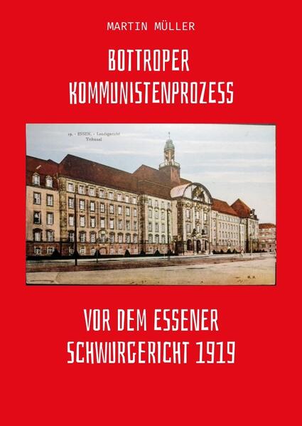 Bottroper Kommunistenprozess vot dem Essener Schwurgericht 1919