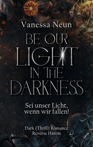 Be our light in the Darkness (NEUAUFLAGE)
