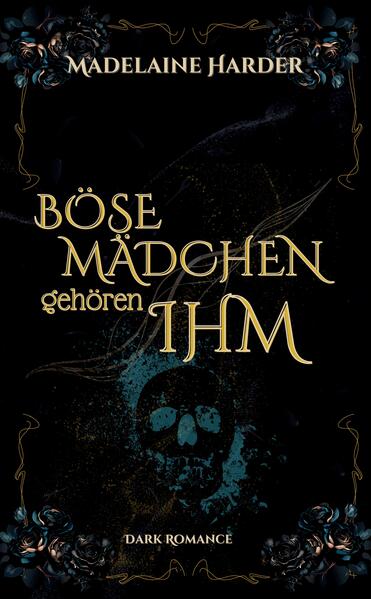 Böse Mädchen gehören ihm