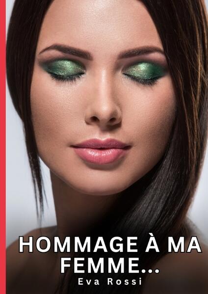 Hommage à ma Femme...