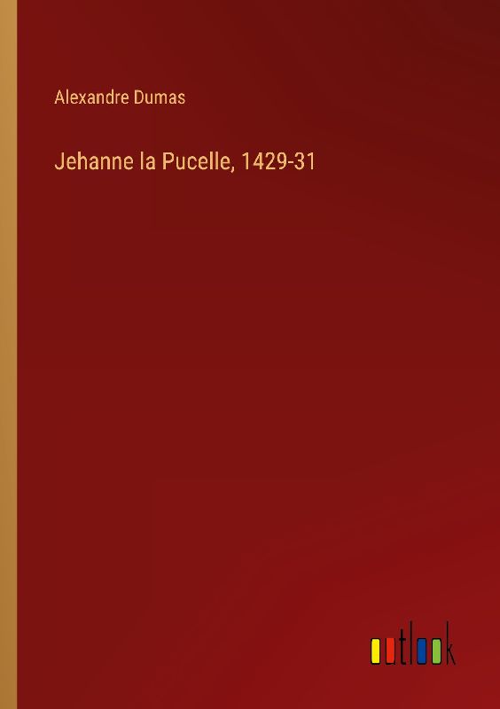 Jehanne la Pucelle, 1429-31