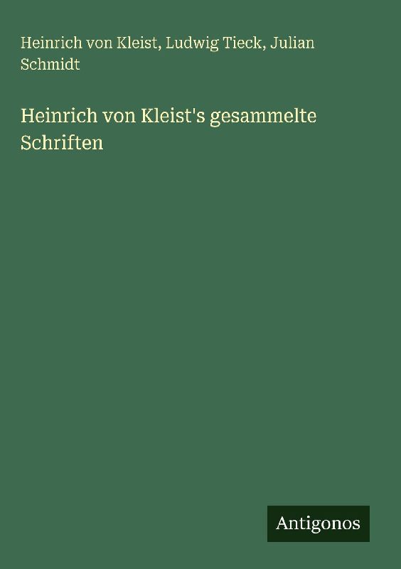 Heinrich von Kleist's gesammelte Schriften