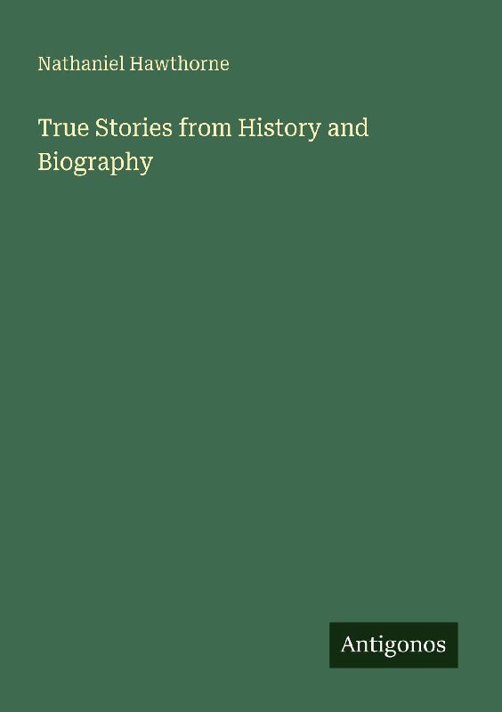 True Stories from History and Biography