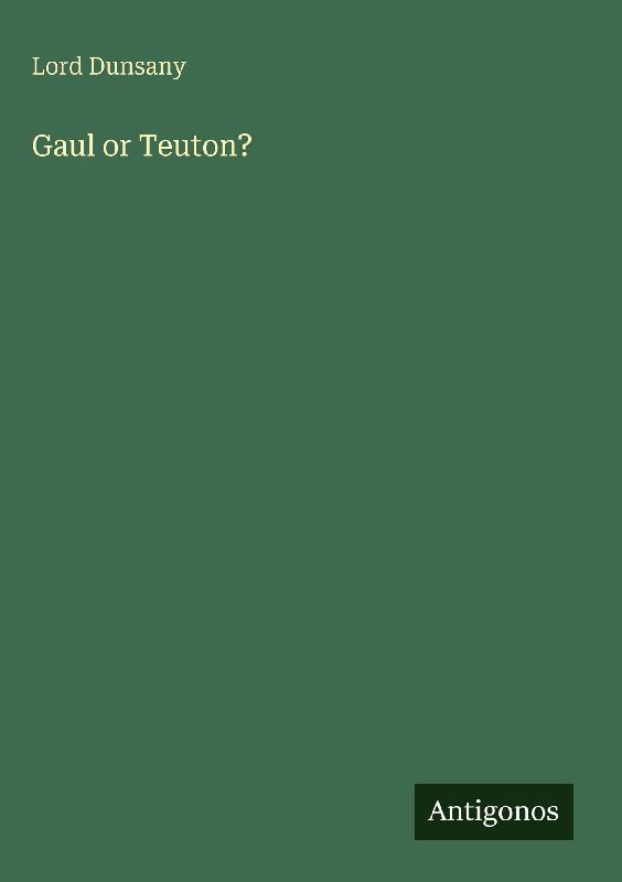 Gaul or Teuton?