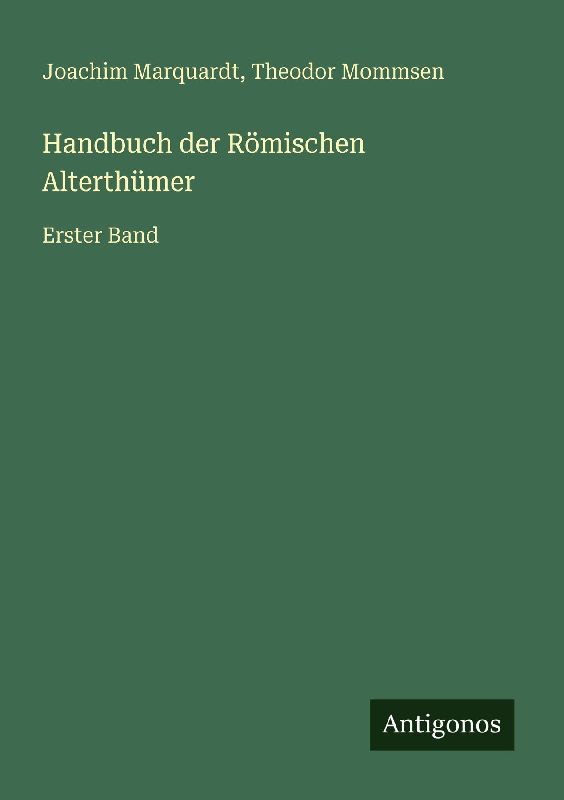 Handbuch der Römischen Alterthümer