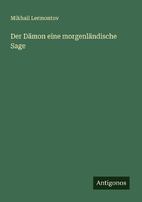 Der Dämon eine morgenländische Sage