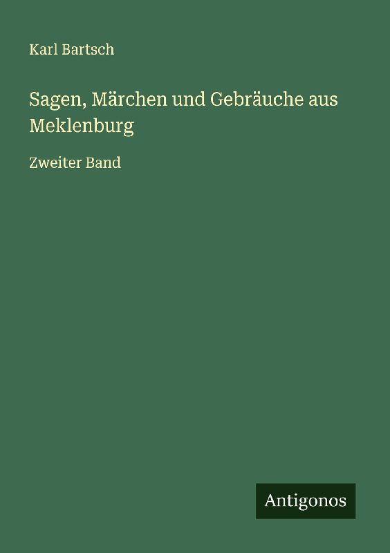 Sagen, Märchen und Gebräuche aus Meklenburg