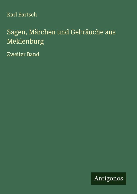 Sagen, Märchen und Gebräuche aus Meklenburg