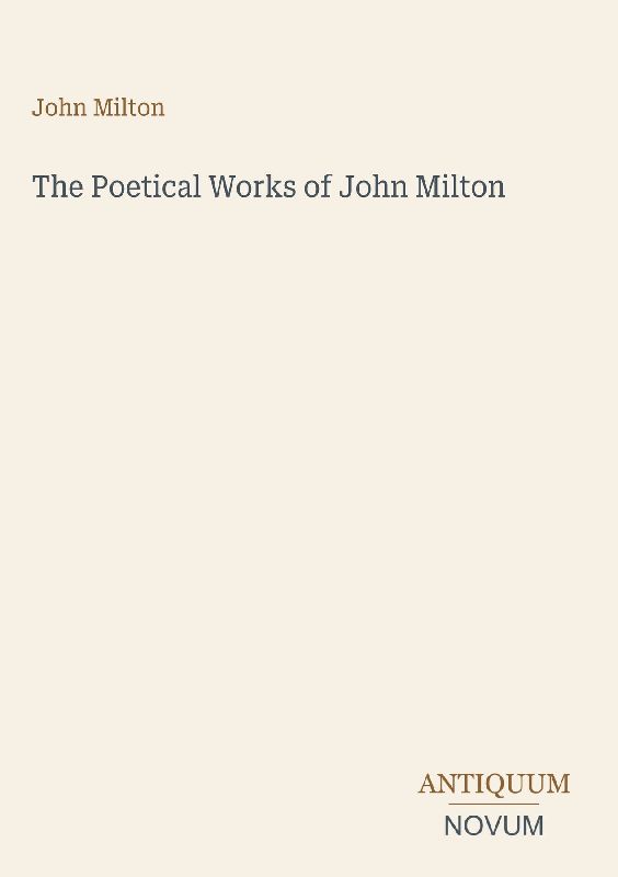 The Poetical Works of John Milton