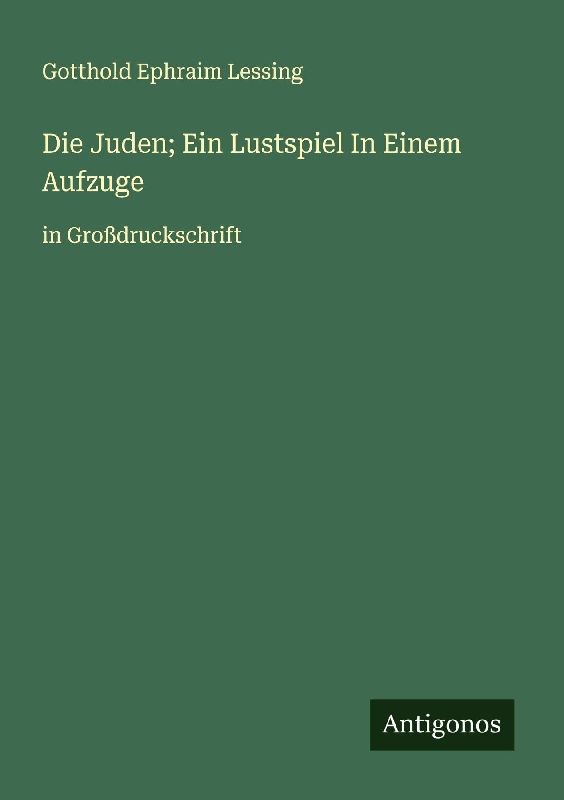 Die Juden; Ein Lustspiel In Einem Aufzuge