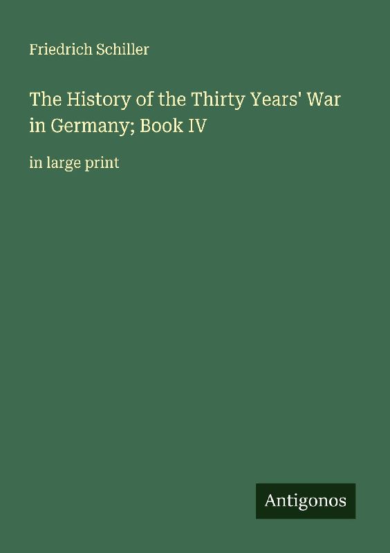 The History of the Thirty Years' War in Germany; Book IV