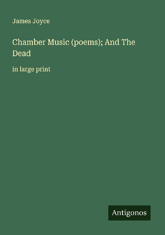 Chamber Music (poems); And The Dead