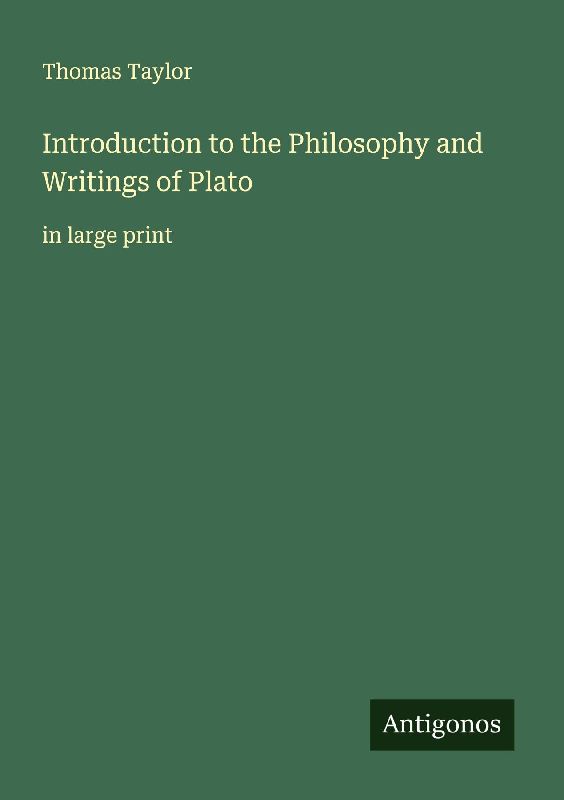 Introduction to the Philosophy and Writings of Plato