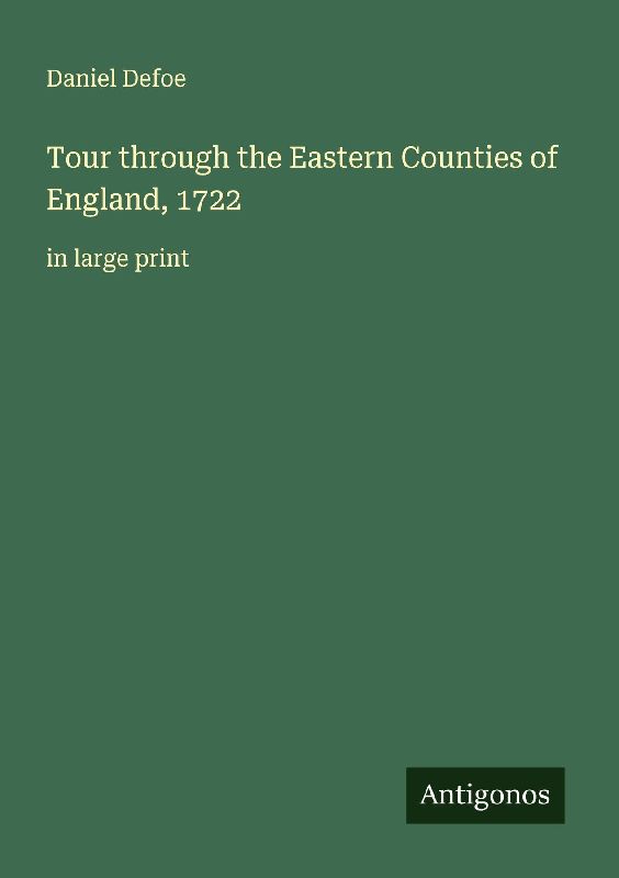 Tour through the Eastern Counties of England, 1722