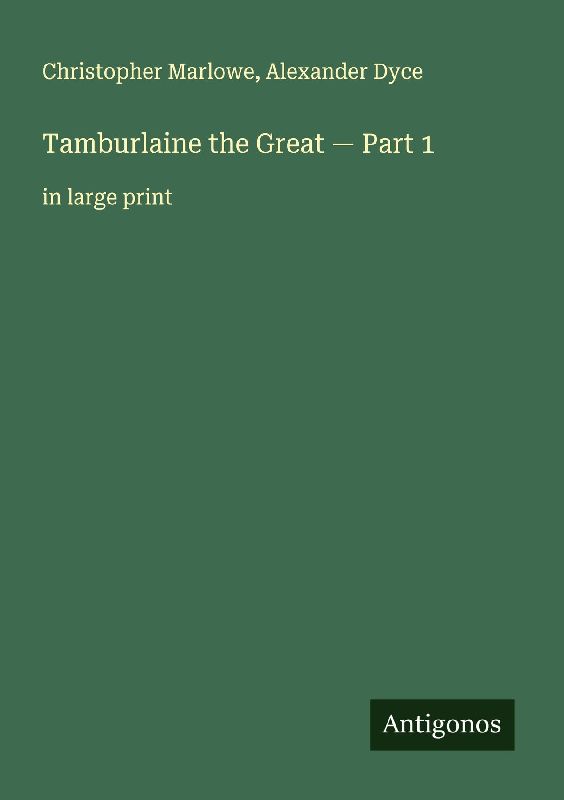 Tamburlaine the Great - Part 1