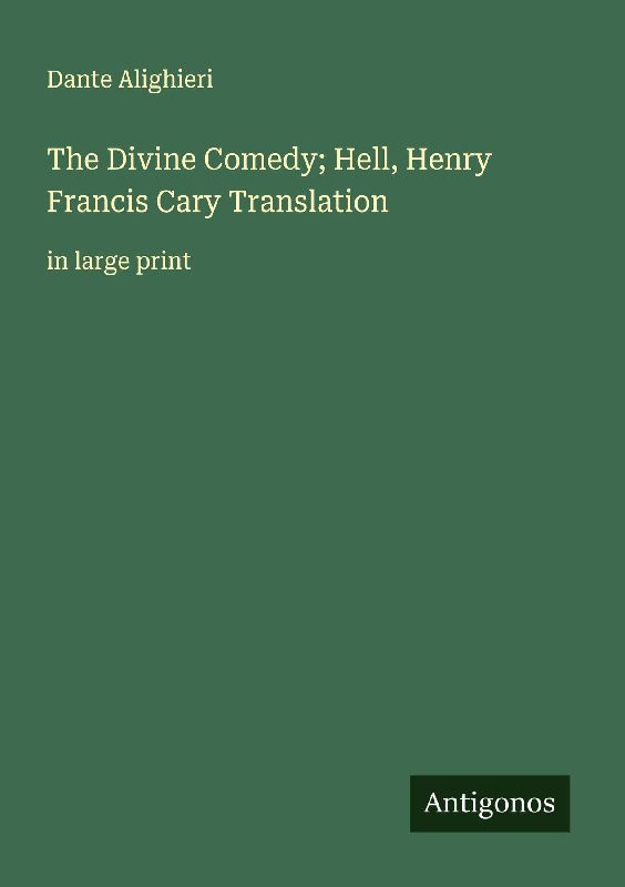 The Divine Comedy; Hell, Henry Francis Cary Translation