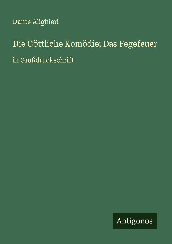 Die Göttliche Komödie; Das Fegefeuer