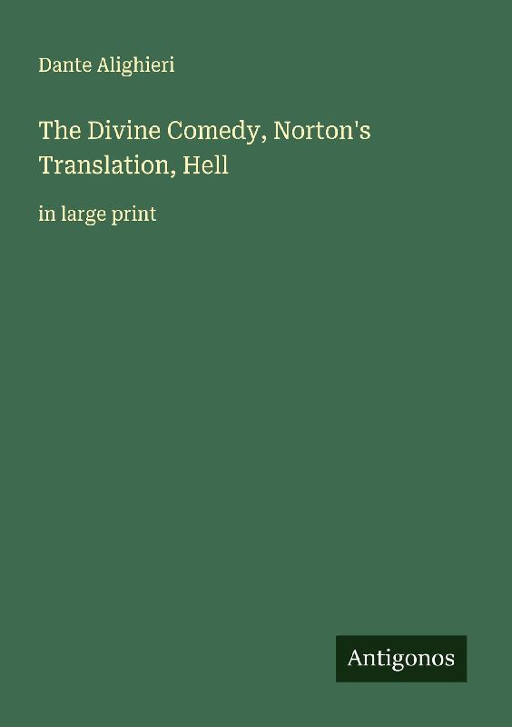 The Divine Comedy, Norton's Translation, Hell