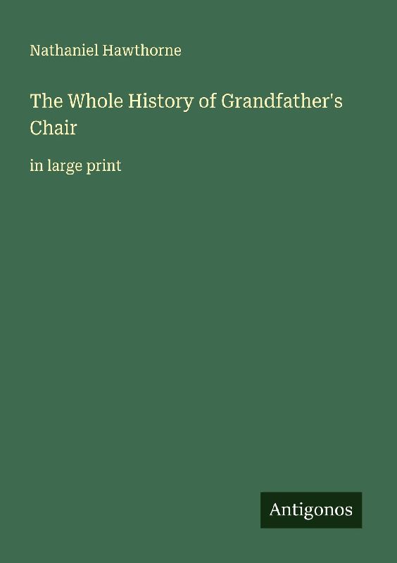 The Whole History of Grandfather's Chair