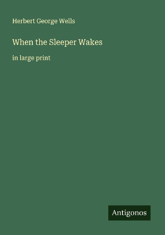 When the Sleeper Wakes