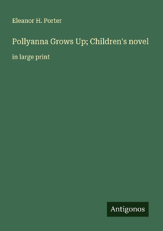Pollyanna Grows Up; Children's novel