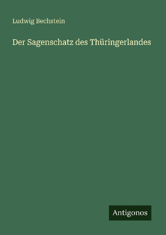Der Sagenschatz des Thüringerlandes