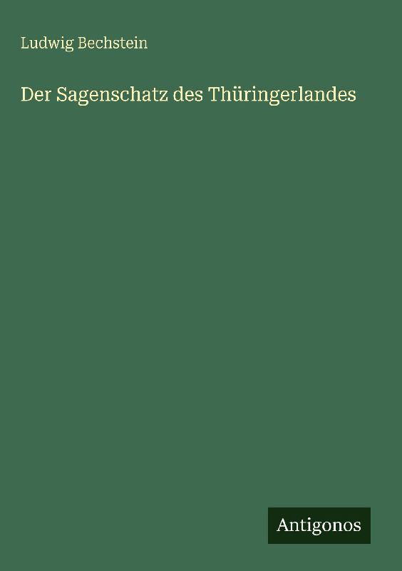 Der Sagenschatz des Thüringerlandes