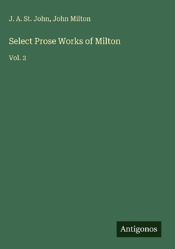 Select Prose Works of Milton