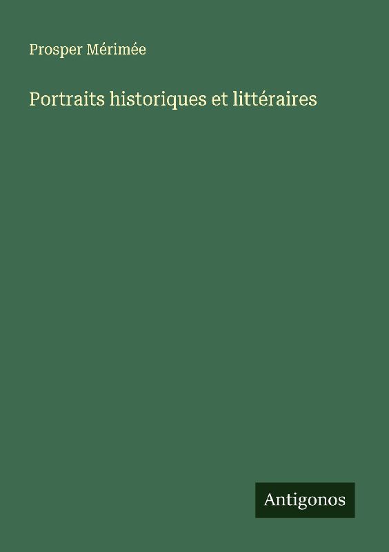 Portraits historiques et littéraires