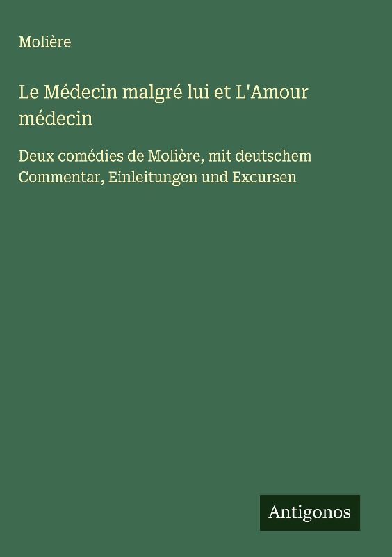 Le Médecin malgré lui et L'Amour médecin