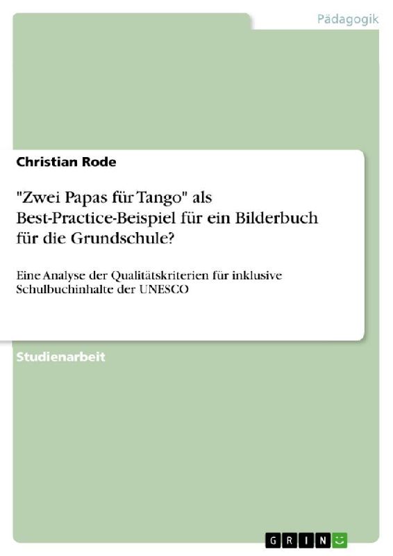 "Zwei Papas für Tango" als Best-Practice-Beispiel für ein Bilderbuch für die Grundschule?