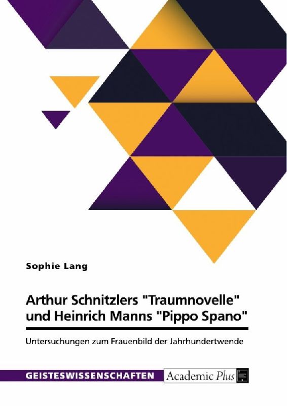 Arthur Schnitzlers "Traumnovelle" und Heinrich Manns "Pippo Spano"
