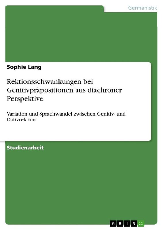 Rektionsschwankungen bei Genitivpräpositionen aus diachroner Perspektive