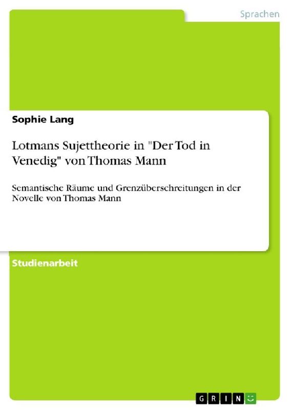 Lotmans Sujettheorie in "Der Tod in Venedig" von Thomas Mann