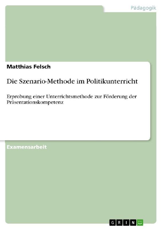Die Szenario-Methode im Politikunterricht