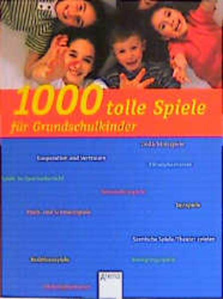 1000 tolle Spiele für Grundschulkinder