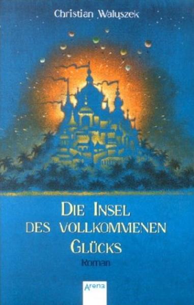 Die Insel des vollkommenen Glücks