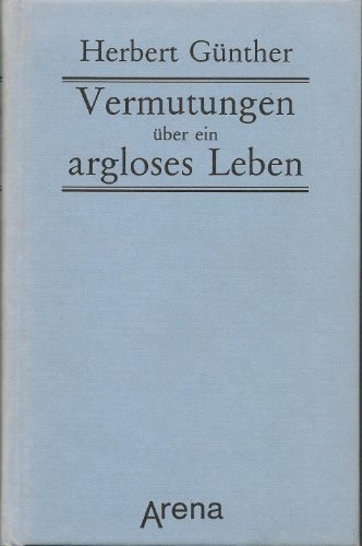 Vermutungen über ein argloses Leben