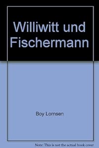 Williwitt und Fischermann