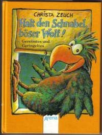 Halt den Schnabel, böser Wolf!