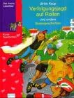 Verfolgungsjagd auf Rollen und andere Skatergeschichten